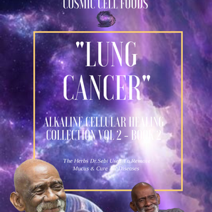 "LUNG CANCER" Alkaline Cellular Healing Collection Vol 2 - BOOK  2