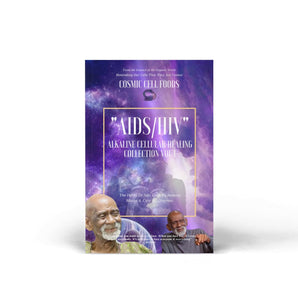 "AIDS/HIV" Alkaline Cellular Healing Collection Vol 1 - BOOK 7 - The Cosmic Chef